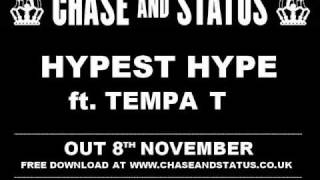 Chase &amp; Status - Hypest Hype ft Tempa T