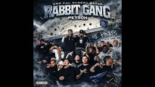 Rabbit Gang - Peysoh 