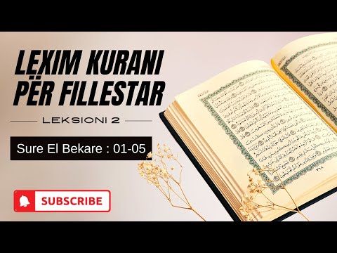 Lexim Kurani Arabisht për fillestar - Leksioni 2 - Sure El Bekare - Ajeti 01-05