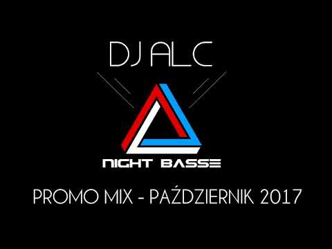 DJ ALC NightBasse - PROMO MIX - PAZDZIERNIK 2017