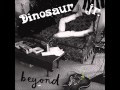 Dinosaur Jr - This Is All I Came To Do