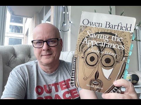 Saving the Appearances: A Study in Idolatry by Owen Barfield - Book Chat