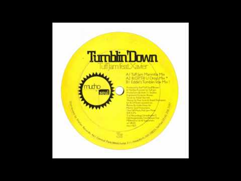 Tuff Jam Feat Xavier - Tumblin Down