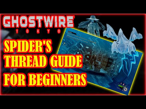 GHOSTWIRE TOKYO Spider's Thread Guide For Beginners
