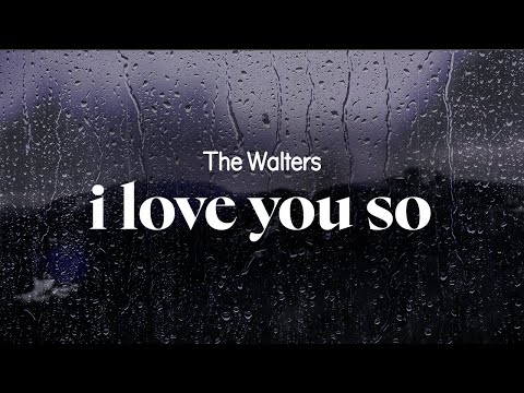 the walters - i love you so (lyrics)