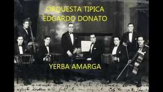 EDGARDO DONATO  - LUIS DIAZ - YERBA AMARGA  - TANGO