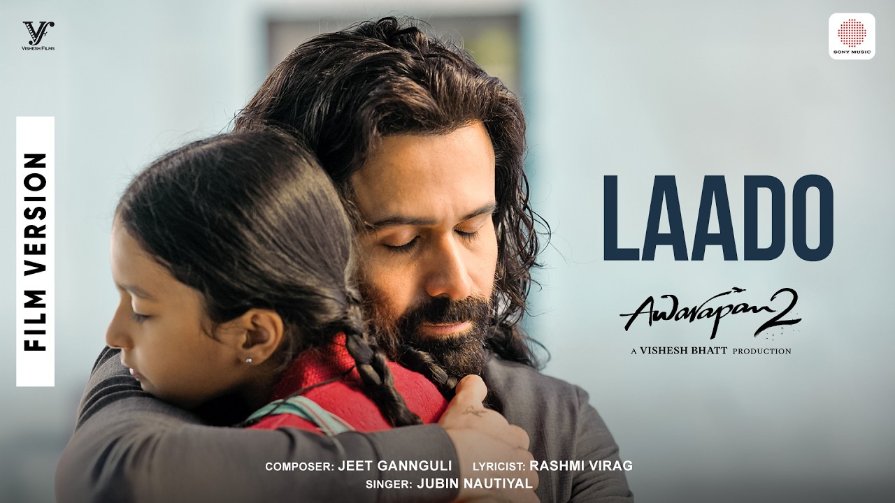 Laado | Film Version | Awarapan 2 | Emraan Hashmi, Disha|Jeet Gannguli, Jubin Nautiyal, Rashmi Virag