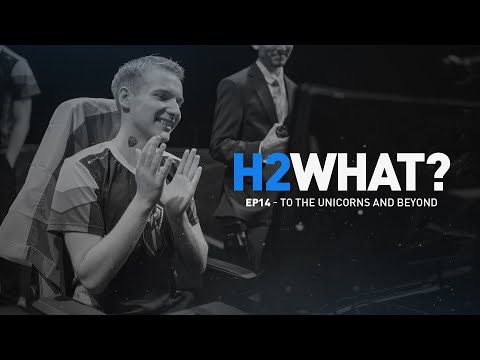 H2WHAT? Episode 14: To the Unicorns and Beyond