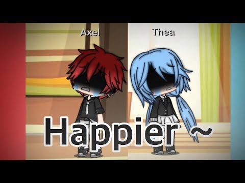 Happier ~ Sapphire//GLMV//Nightcore//{Audio And Apps Do Not Belong To Me}
