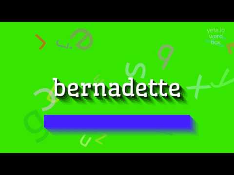 HOW TO SAY BERNADETTE? #bernadette