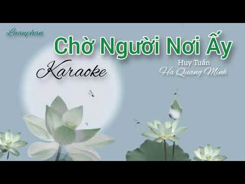 Karaoke Luân Phan || Chờ Người Nơi Ấy || Tone Nam