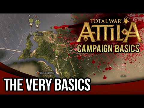 Total War: Attila | Campaign Basics Tutorial - The VERY Basics