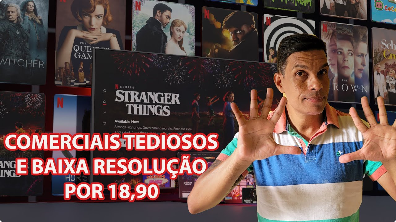 NETFLIX: ASSINEI O PLANO COM ANÚNCIOS. SERÁ QUE VALE?