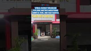 Viral Surat Edaran Polsek Metro Menteng Minta THR Ke Warga, Begini Kata Kapolsek