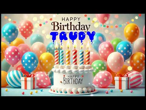 Happy Birthday TRUDY   Happy Birthday Song   Birthday Wishes   Birthday Party