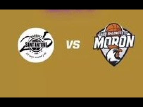 Class Basquet Sant Antoni vs. C.B. Starlabs Morón