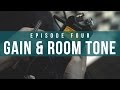 Gain & Room Tone | Episode 4: Indie Film Sound Guide | The Film Look