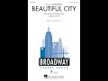 Beautiful City (from Godspell) (SATB Choir) - Arranged by Mac Huff