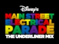 Disney's Main Street Electrical Parade: The Underliner Mix