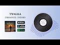 TWALILA EMMANUEL CHEMBO OFFICIAL AUDIO DIRECTED BY MUSIKCLOUD