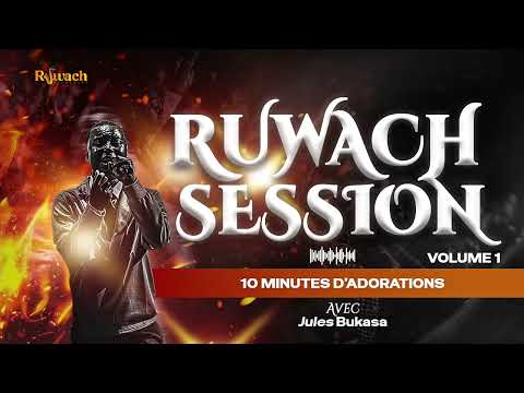 Jules Bukasa                                                                -RUWACH SESSION VOLUME 1