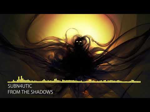 [Deathstep] SubN4utic - From The Shadows