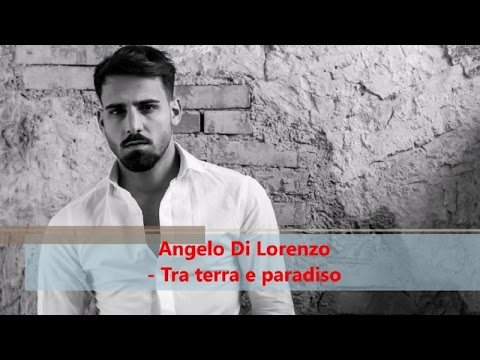 Angelo Di Lorenzo - Tra terra e paradiso (Official audio)