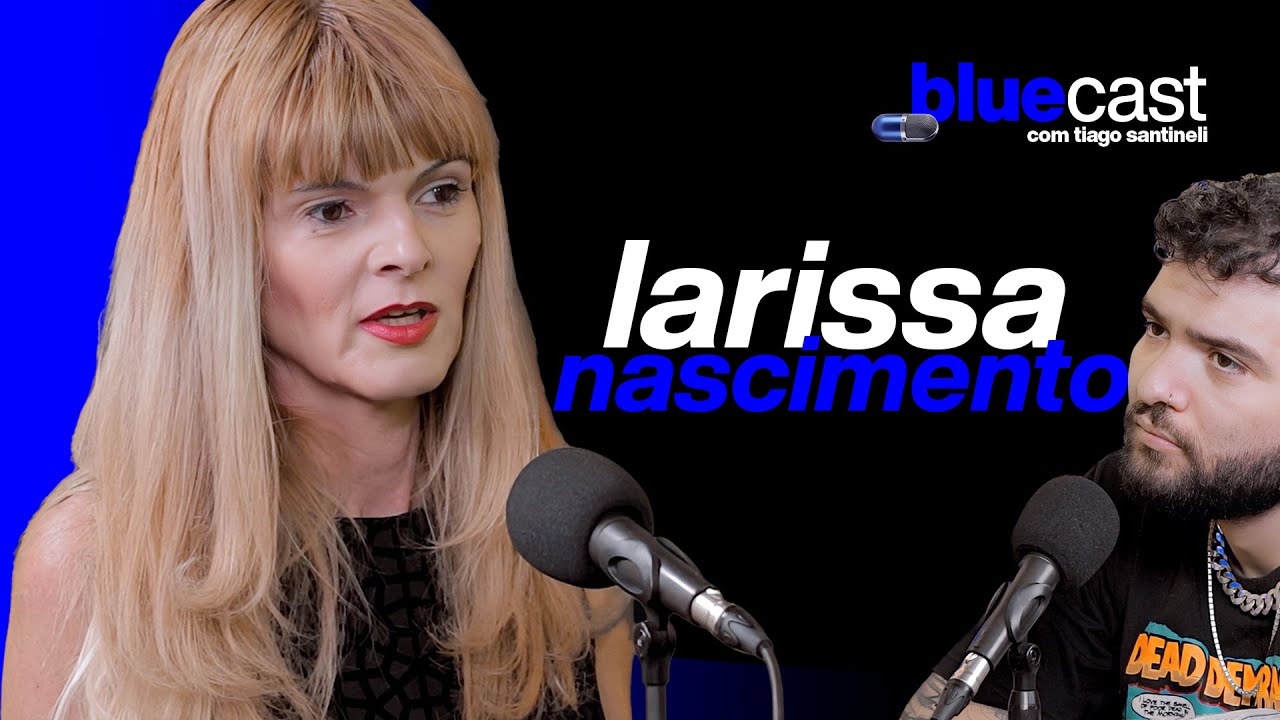 Larissa Nascimento - Bluecast