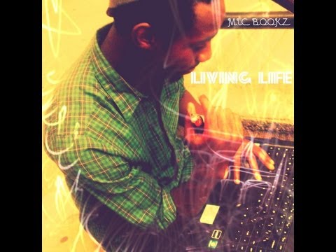 MIC BOOKZ - Living Life (Official Audio Release)