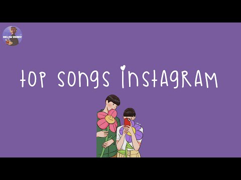 Reels trending songs on instagram🍇 Top songs instagram 2024 ~ Instagram playlist