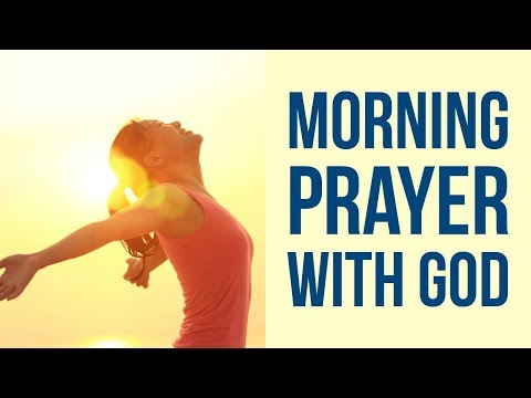 Morning Prayer before you start your day (for blessed day)