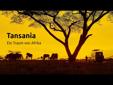 Tansania: Ein Traum von Afrika