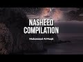 Muhammed Al Muqit Nasheed Compilation