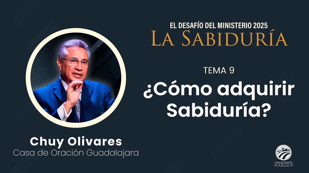 Chuy Olivares - ¿Como adquirir sabiduría?