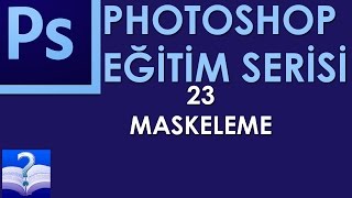 Photoshop - 23 - Maskeleme