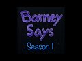 Barney Says Season 1 For 3️⃣0️⃣ Episodes