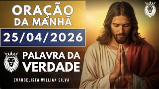ORAÇÃO DA MANHÃ DE HOJE 25/04 - Oração Pela Família - Sábado Devocional