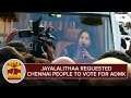 Jayalalithaa Requested People To Vote For ADMK During Her Campaign In Chennai Thanthi TV
