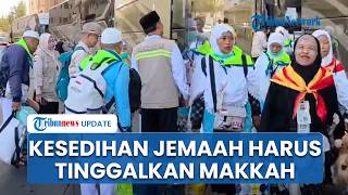 Fase Pemulangan Jemaah Haji ke Indonesia Dimulai, Ungkapan Sedih Jemaah yang Harus Tinggalkan Makkah