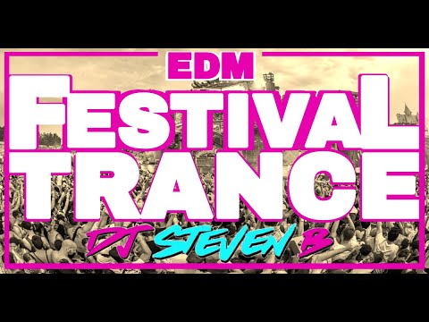 ♫ Trance & Edm Festival Music Mix