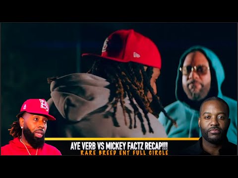 AYE VERB VS MICKEY FACTZ RECAP + NAAAAH SON THEY WAS WILDING IN THIS ONE... FULL CIRCLE RBE❗️❗️🔥