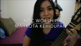 NDC Worship - Mahkota Kehidupan