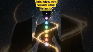 JINSI YA KUZITUMIA NGUVU ZA UNIVERSE KUBADILI MAISHA YAKO #nguvuzauniverse