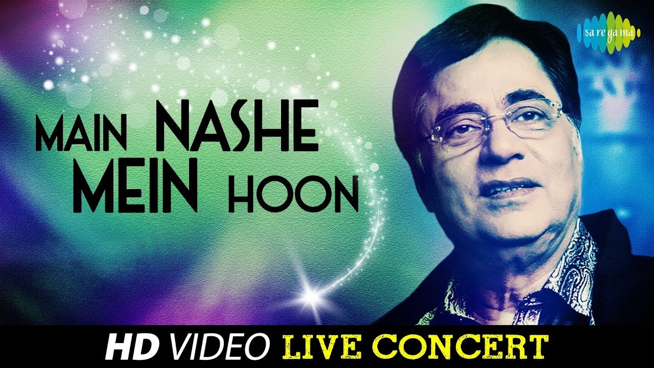 Mai Nashe Me Hu Lyrics | Encore (Jagjit Singh) | Jagjit Singh