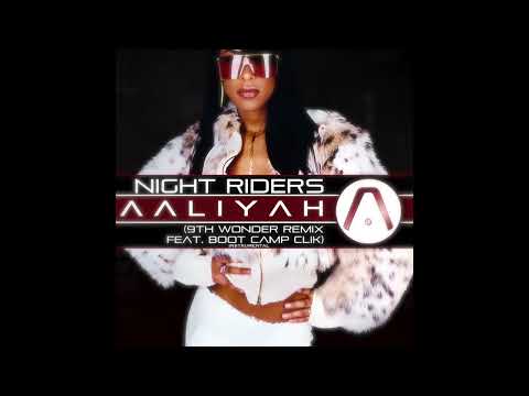 Aaliyah - Night Riders (Instrumental) ft, Boot Camp Clik (9th Wonder Remix)