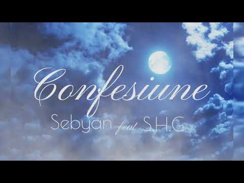 Sebyan feat. S.H.G - Confesiune