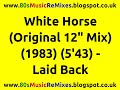 White Horse (Original 12" Mix) - Laid Back | 80s ...