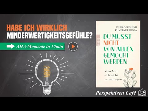 Wie du Minderwertigkeitsgefühle überwindest - Die Psychologie von Alfred Adler in nur 10 Minuten