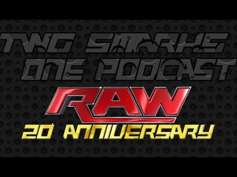 Two Smarks One Podcast - Raw 20th Anniversary - Romanian WWE Podcast