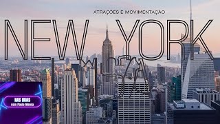NY City, USA - Atrações e Movimentação Na Cidade Que Nunca Para -